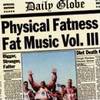 Fat Music 3: Physical Fatness